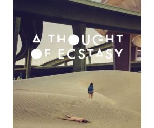 A Thought of Ecstasy (2018)